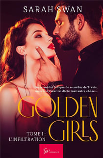 Golden girls Tome 1 : l'infiltration