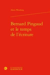 Bernard Pingaud et le temps de l'écriture