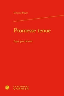 Promesse tenue - agir par devoir