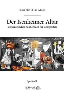 Der isenheimer altar  alchemistisches zauberbuch fur compostela