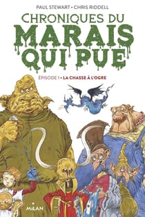 Chroniques du marais qui pue Tome 1 : la chasse à l'ogre