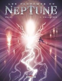 Les fantômes de Neptune Tome 3 : collapsus