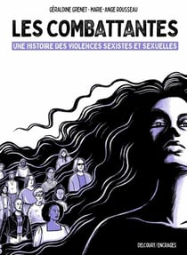 Les combattantes : Une histoire des violences sexistes et sexuelles