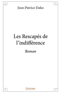 Les Rescapés de l'indifférence