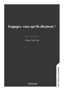 Engagez-vous qu'ils disaient !