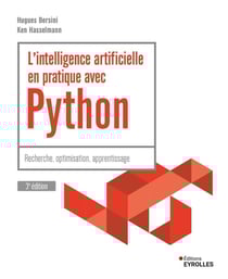 L'intelligence artificielle en pratique avec Python : Recherche, optimisation, apprentissage (3e édition)