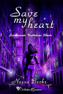 Lieutenante Katherine Shade : Save my heart