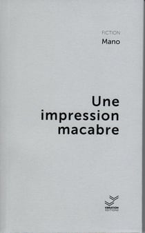 Une impression macabre
