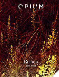 Opium philosophie : Ruines