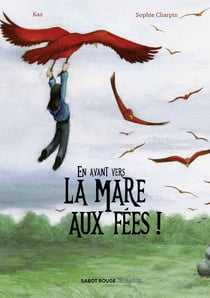 En avant vers la Mare aux fées !