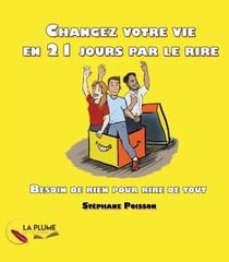 Changez votre vie en 21 jours par le rire