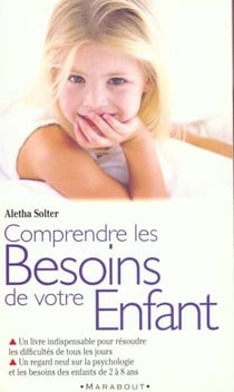 Comprendre les besoins de votre enfant