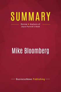 Summary: Mike Bloomberg : Review and Analysis of Joyce Purnick's Book