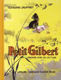 Petit Gilbert - premier livre de lecture