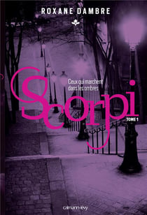 Scorpi Tome 1 : ceux qui marchent dans les ombres