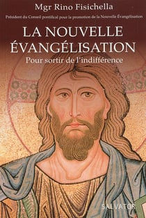 La nouvelle évangélisation, pour sortir de l'indifférence 2e éd