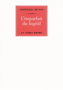 L'imparfait du fugitif