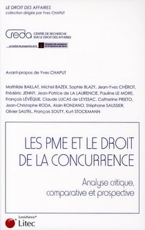 Les pme et le droit de la concurrence - analyse, critique comparative et prospective