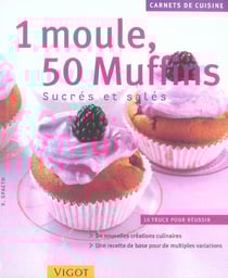 Un moule, 50 muffins sucres et sales