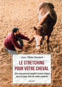 Le stretching pour votre cheval - des mouvements simples et sans risque pour le bien-être de votre monture