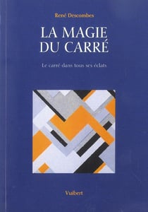 La magie du carré - le carré dans tous ses états