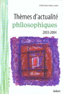 Themes d'actualite philosophique - edition 2002-2003