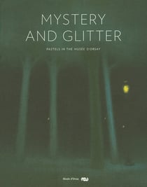 Mystery and glitter - pastels in the musee d'orsay