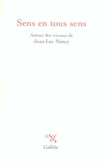 Sens en tous sens. autour des travaux de jean-luc nancy