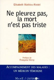 Ne pleurez pas la mort n'est pas triste
