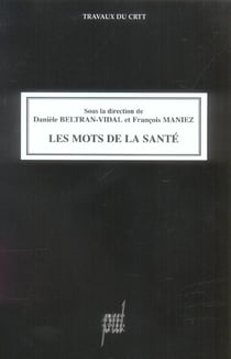 Les mots de la sante - influence des societes et des cultures sur la formation des mots de la sante
