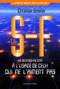 La science-fiction à l'usage de ceux qui ne l'aiment pas