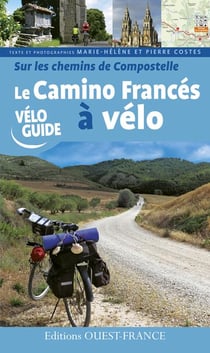 Sur les chemins de Compostelle : el camino francés