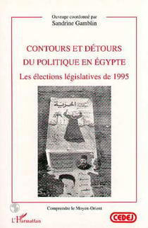 Contours et détours du politique en Egypte : Les élections législatives de 1995
