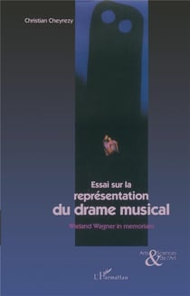 Essai sur la représentation du drame musical