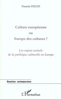 CULTURE EUROPEENNE OU EUROPE DES CULTURES ?