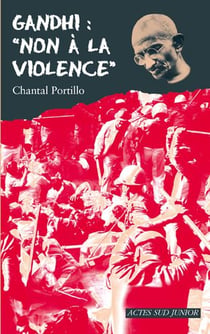 Gandhi : "non à la violence"