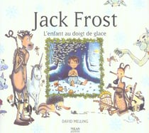 Jack frost, l'enfant au doigt de glace