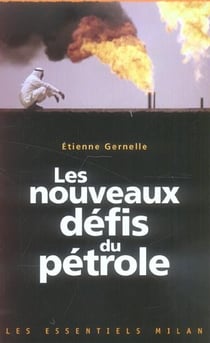 Les nouveaux defis du petrole