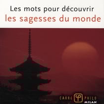 Les mots pour découvrir les sagesses du monde