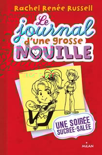 Le journal d'une grosse nouille Tome 6 : une soirée sucrée-salée