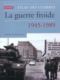 La Guerre froide : 1945-1989