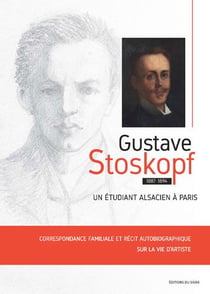 Gustave Stoskopf Un Etudiant Alsacien A Paris