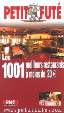 Mille et un meilleurs restaurants de france a moins de 20euros  2003, le petit f