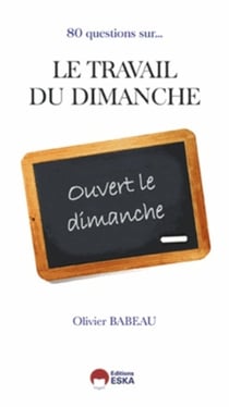 Le travail du dimanche - boîte de Pandore ou débat légitime ?