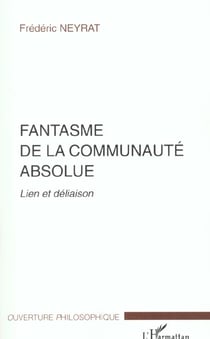 FANTASME DE LA COMMUNAUTÉ ABSOLUE : Lien et déliaison