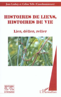 Histoires de liens, histoires de vie - lier, délier, relier