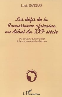 Les defis de la renaissance africaine au debut du xxie siecle - du pouvoir matrimonial a la souverai