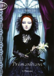 Prémonitions Tome 3 - passions