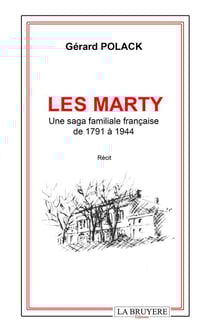 Les Marty : Une saga familiale française de 1791 à 1944