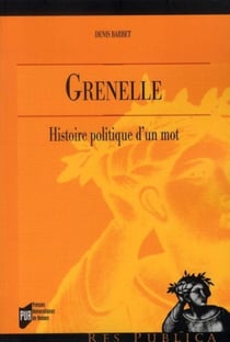 Grenelle - histoire politique d'un mot